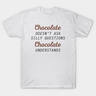 Chocolate Understands T-Shirt